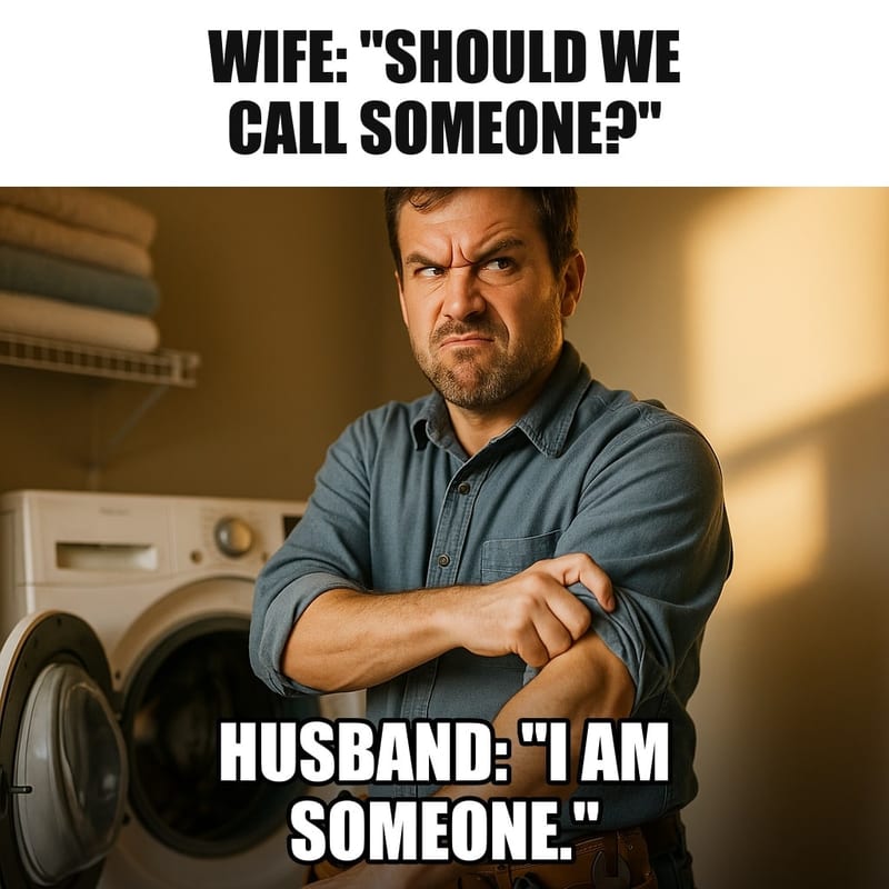 A determined man wearing a tool belt, rolling up his sleeves in front of a broken washing machine in a laundry room, with heroic lighting. Caption: "Wife: "Should we call someone?" Husband: "I am someone.""